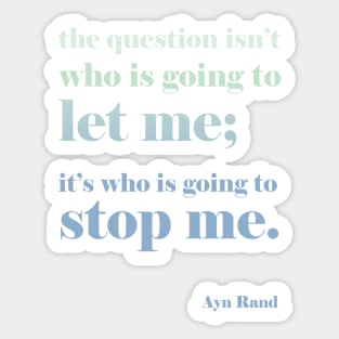 Ayn Rand Quote - blue color scheme Sticker